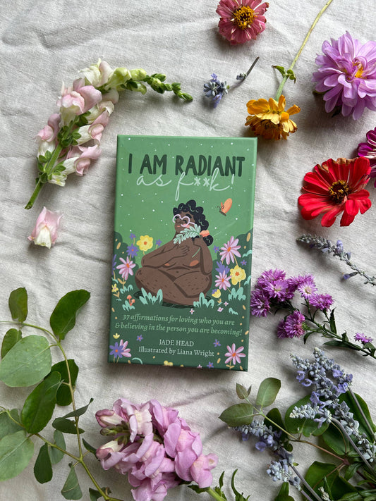 I am Radiant as F**k! Affirmation Cards